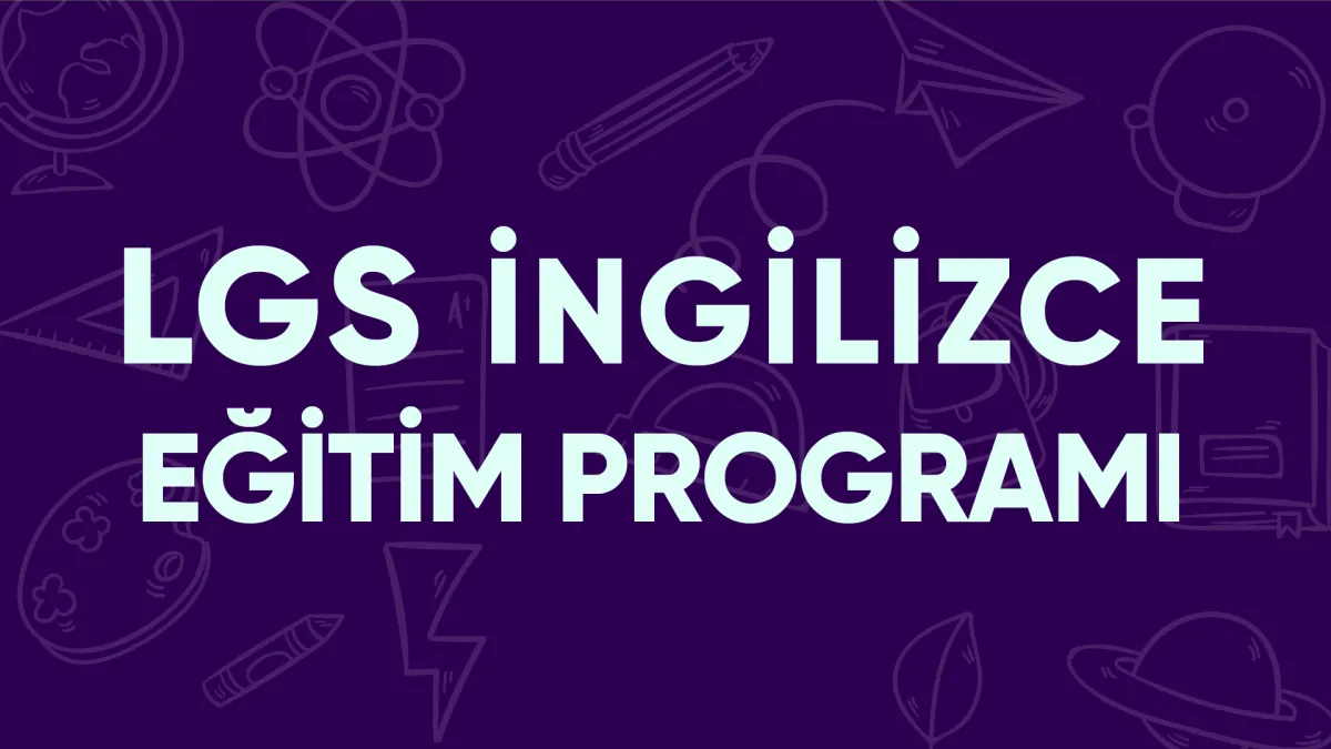 LGS İngilizce Eğitim Programı