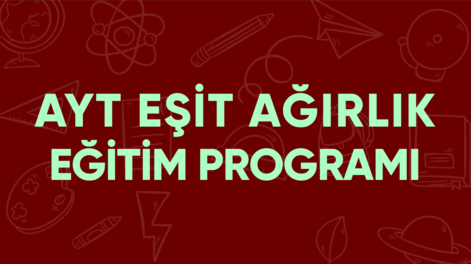 AYT Eşit Ağırlık Eğitim Programı