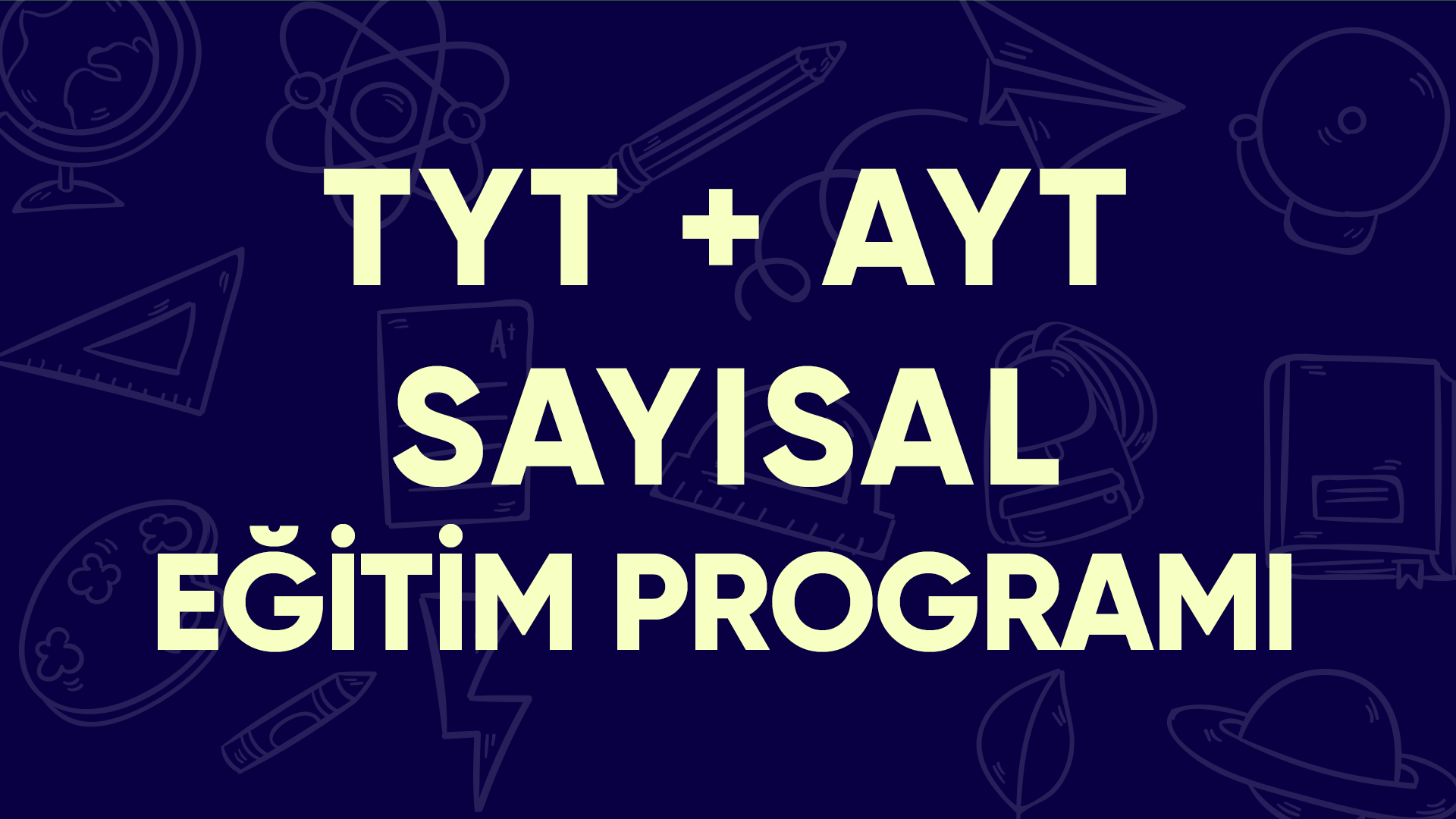TYT + AYT Sayısal Eğitim Programı