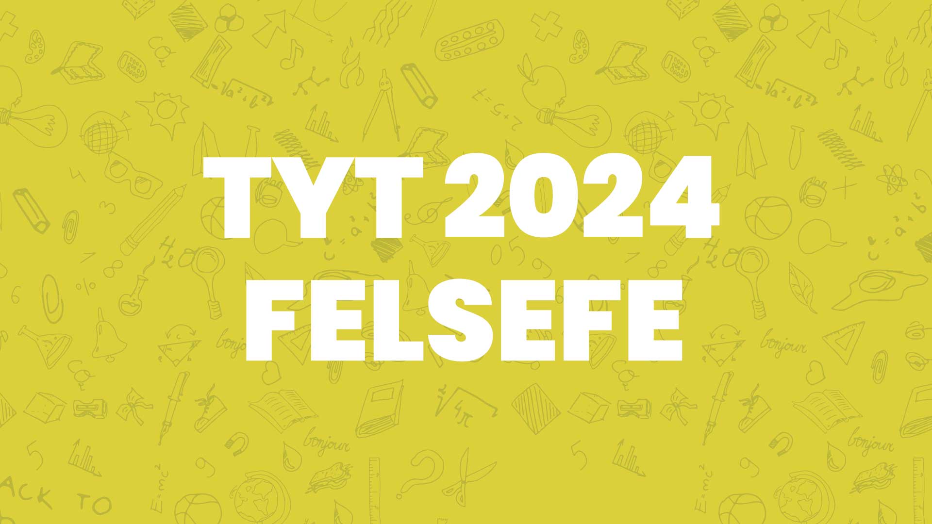 TYT 2024 Felsefe