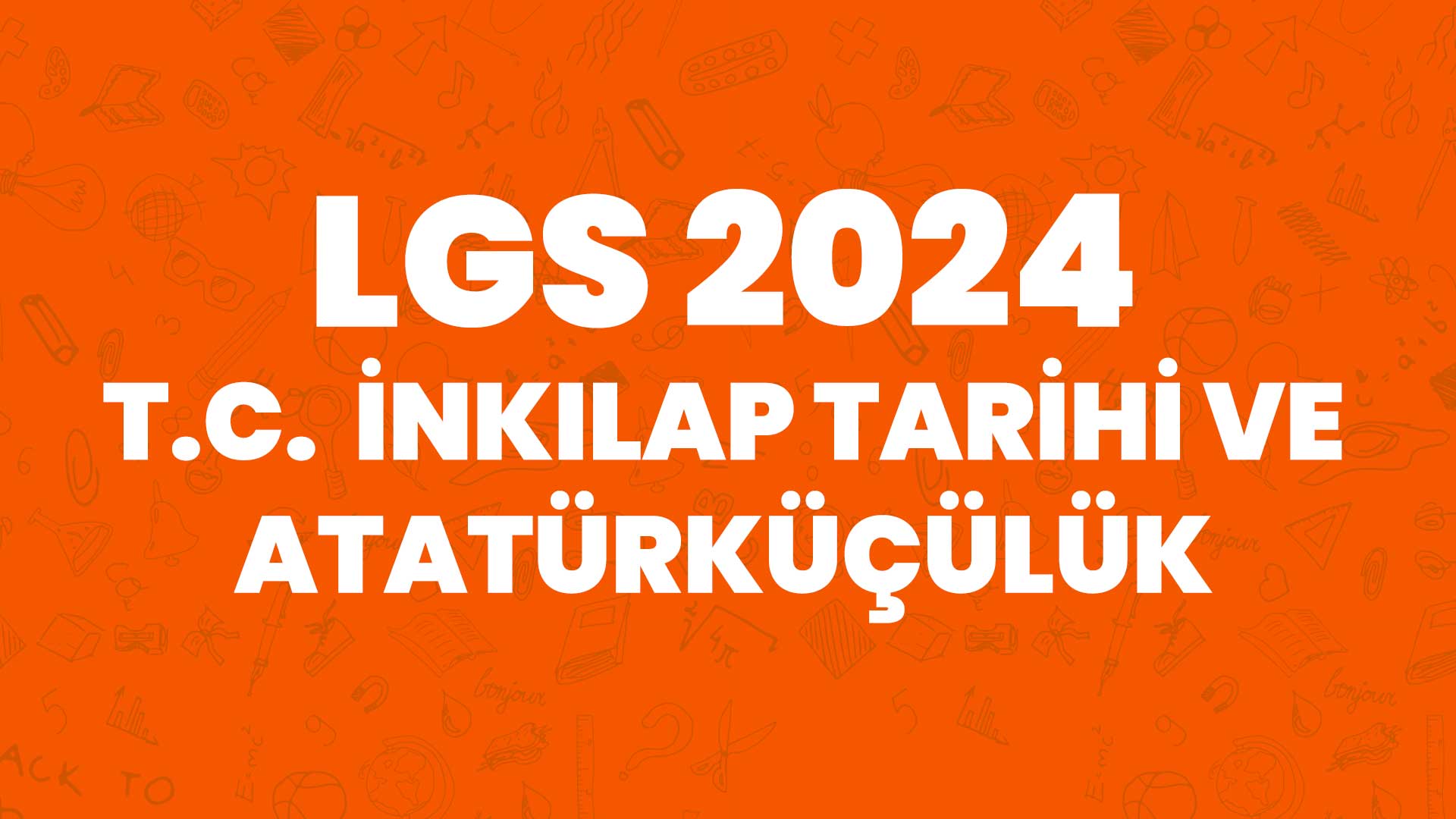 LGS 2024 T.C. İnkılap Tarihi ve Atatürkçülük